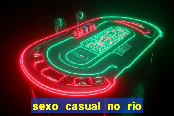 sexo casual no rio de janeiro